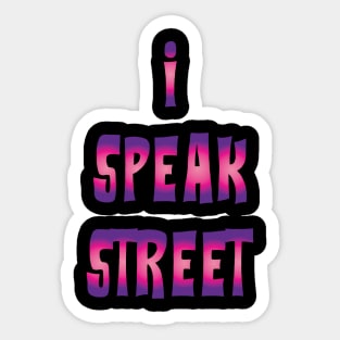 I Speak Street Sticker